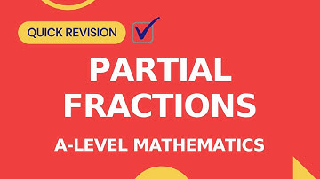 P3 Partial Fractions | Quick Revision of All Concepts | A-level Math 9709 Paper 3