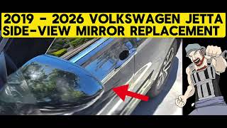 2019 - 2026 VOLKSWAGEN JETTA SIDE VIEW MIRROR ASSEMBLY REPLACEMENT TUTORIAL 2020 2021 2022 2023 2024