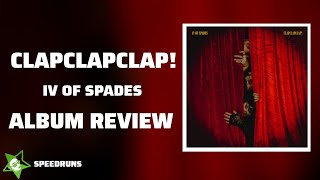 CLAPCLAPCLAP! by IV os Spades Album Review