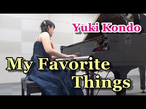 私のお気に入り  ピアノ（映画「サウンド・オブ・ミュージック」より）ピアニスト 近藤由貴/My Favorite Things-The Sound of Music Piano, Yuki Kondo