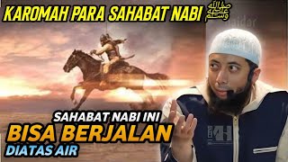 Karomah Para Sahabat Nabiﷺ. Ustadz Khalid Basalamah