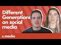 How different Generations use social media | s.media