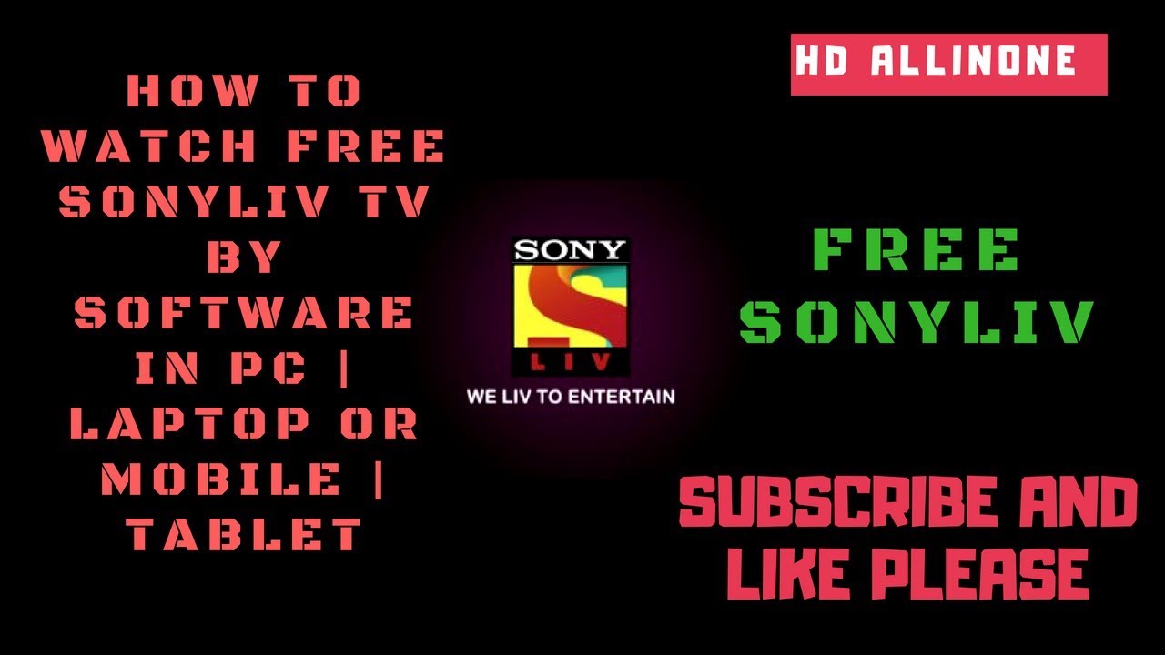How To Watch Free Sonyliv Tv By Software In Pc | Laptop Or Mobile | Tablet camera iphone 8 plus apk