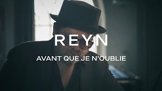 REYN - Avant Que Je n’Oublie [Lyric Video]