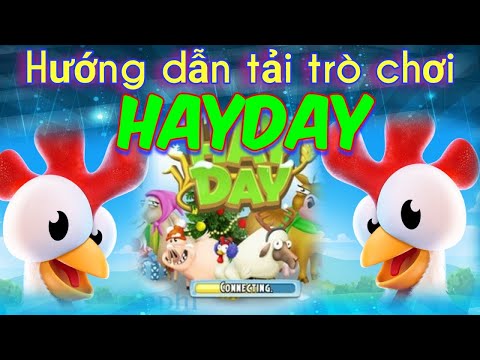 Hướng dẫn tải trò chơi HAYDAY trên trình duyệt Goodchrom | TRĂNG Miền Tây KG