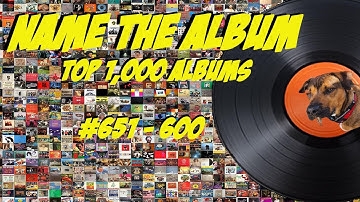 How many of the top 1,000 albums of the 20th Century do you recognize featuring numbers 650-601
