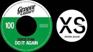 Serge Funk - Do It Again (Original Mix) [Groove Culture]