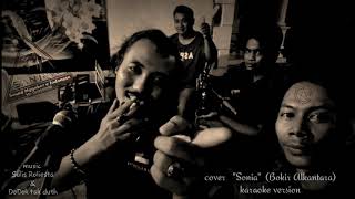 SONIA cover.. Bokir Alkantara  Sulis Roliesta pro & DoDok tak duth mix down by SANjaya Sound Nggaber
