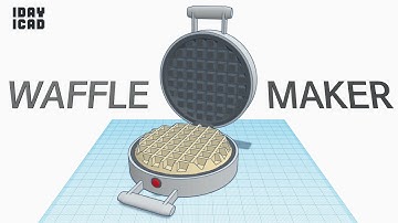 [1DAY_1CAD] WAFFLE MAKER (Tinkercad : Know-how / Style / Education)