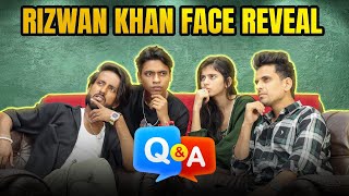 Rizwan Khan Face Reveal ?? | 5M Special QnA Video 😍