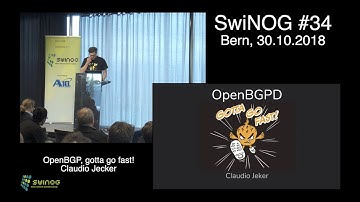 SwiNOG #34 | OpenBGPD, gotta go fast! | Claudio Jecker | OpenBSD Foundation