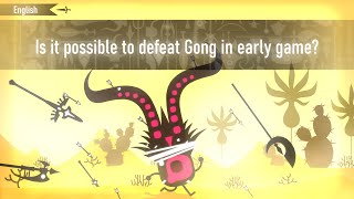 Patapon 1 |Curiosities| : Is it possible to defeat Gong in early game?
