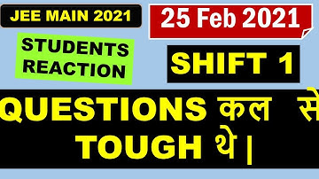 JEE MAIN 2021, 25 Feb Shift 1, Student