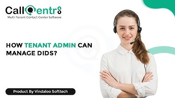 15. How Tenant Admin can Manage DIDs? | Multi Tenant Contact Center Software | Vindaloo Softtech