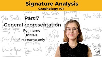 Signature Analysis (7) General Representation- Graphology 101