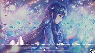 I NEED U - BTS(Female Version) [NIGHTCORE]