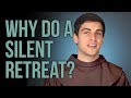 Why do a silent retreat