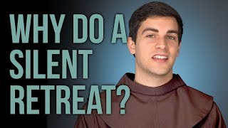 Why do a silent retreat?
