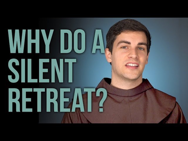 Why do a silent retreat? class=