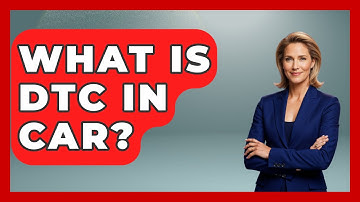 What Is DTC In Car? - Car Performance Pros