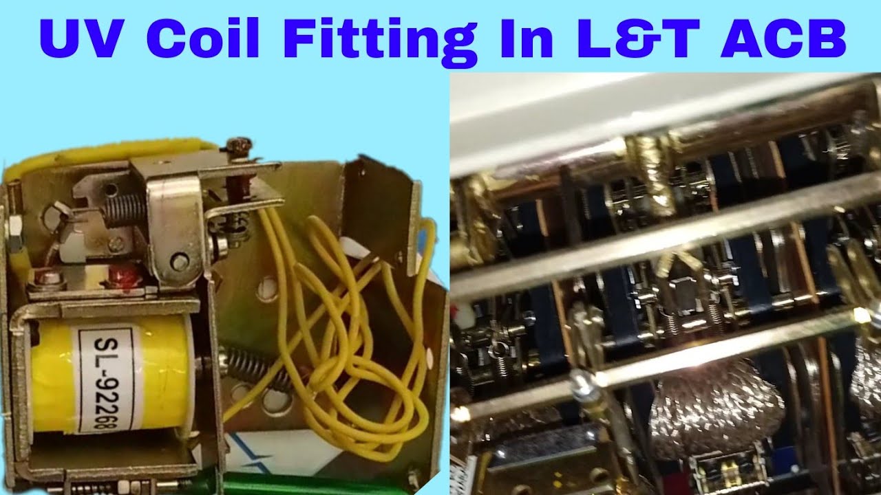 UV Coil Fitting In L&T ACB YouTube