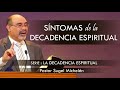 “SÍNTOMAS DE DECADENCIA ESPIRITUAL” | pastor Sugel Michelén. Predicaciones, estudios bíblicos.