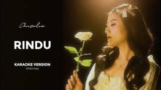 Chrisalia - Rindu (Karaoke) Male key