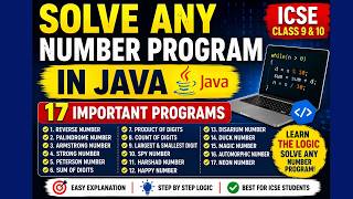 📘 **How to Solve Any Number Program in Java | 17 Important Programs | ICSE Class 9 & 10