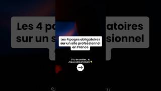 Les 4 Pages Obligatoires Sur Un Site Professionnel En France