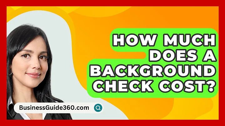 How Much Does A Background Check Cost? - BusinessGuide360.com