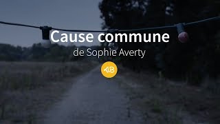 Watch Cause Commune Bande Annonce video