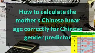 How to calculate the mother's Chinese lunar age correctly for Chinese gender predictor