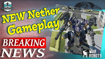 BREAKING NEWS - New Robot Nether Gameplay - War Robots