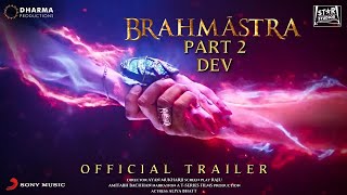 BRAHMASTRA PART 2: DEV - Official Trailer | Hrithik Roshan | Ranbir Kapoor | Alia B.| Ranveer Update