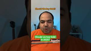 Should we buy Gold in 2025? #gold