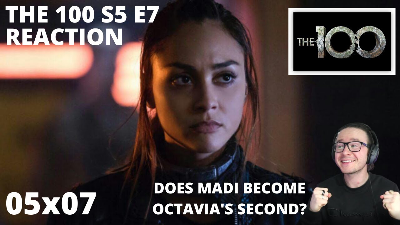 THE 100 S5 E7 ACCEPTABLE LOSSES REACTION 5x7 MADI BECOMES OCTAVIA'S SECOND