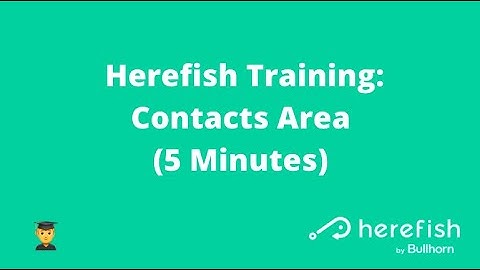 🧑‍🎓 Herefish Training: Contacts Area (5 Minutes)
