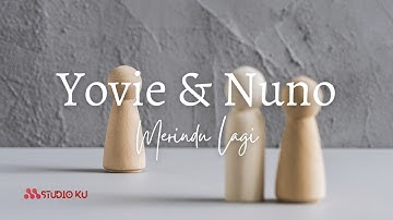 Yovie & Nuno - Merindu Lagi (Lirik)