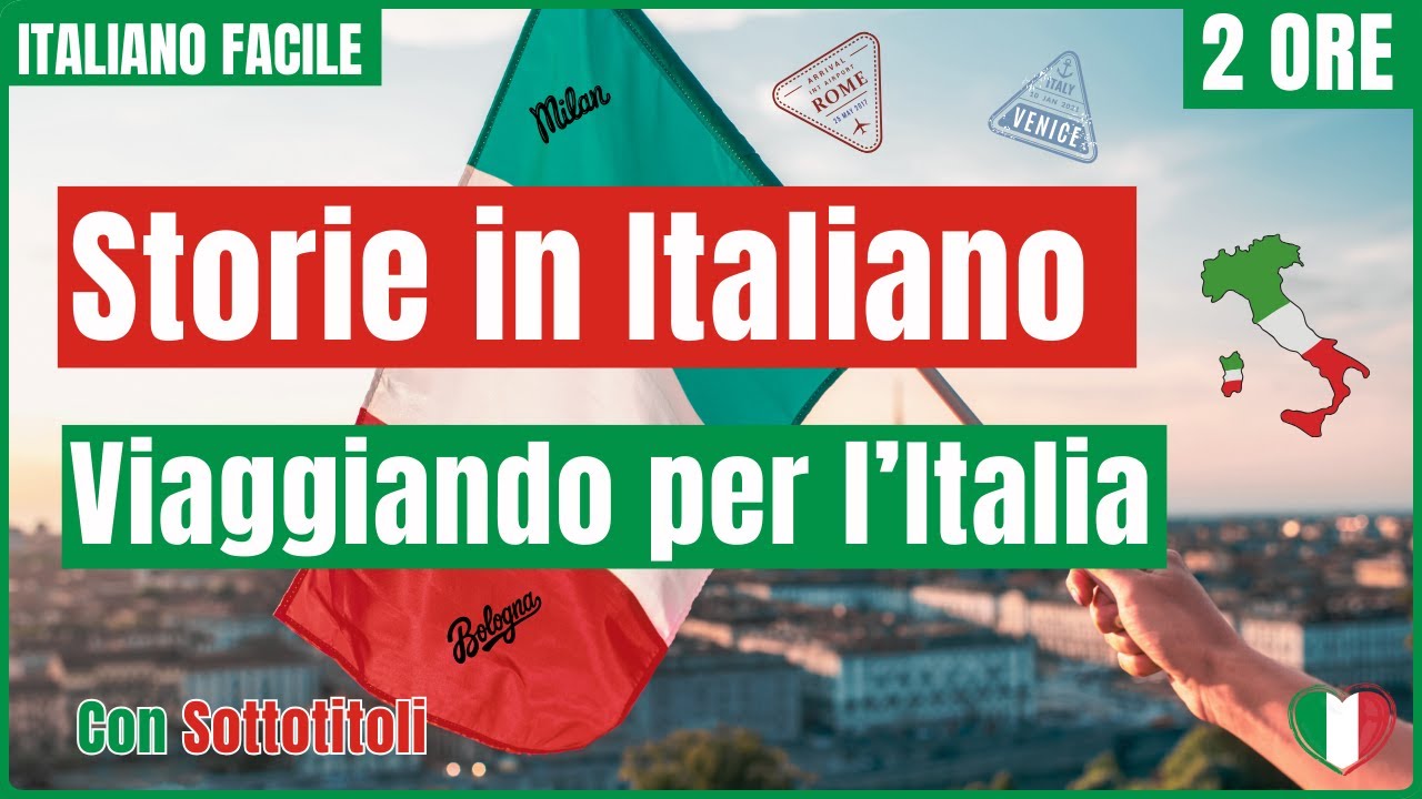 2 ORE – Storie in Italiano Facile Scoprendo le Città d’Italia 🇮🇹✨ | Learn Italian | Easy Italian