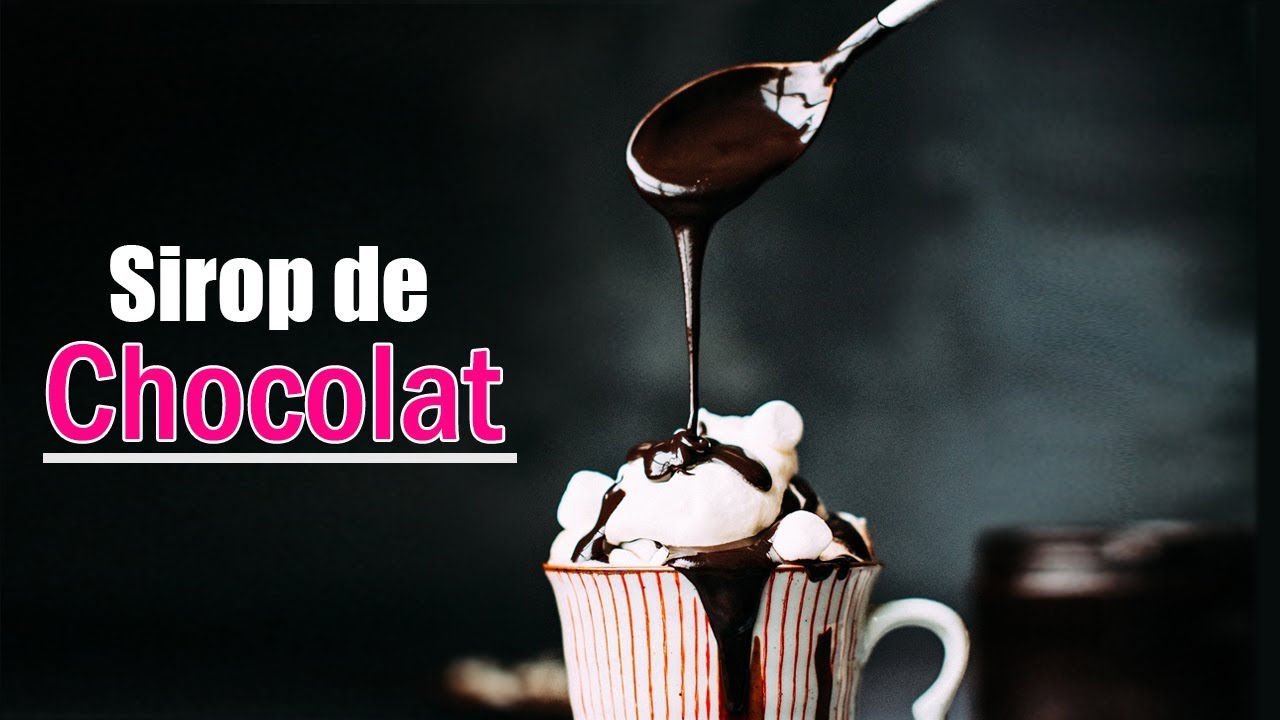 Recettes de sirop de chocolat et de chocolat blanc