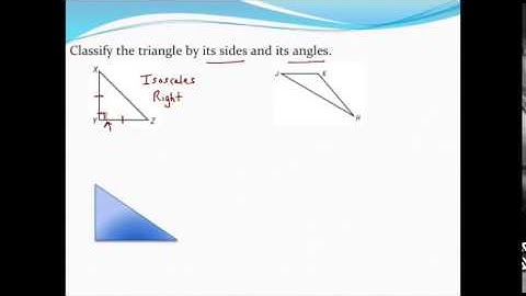 Classifying triangles by sides and angles