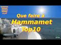 Top 10 des endroits  visiter  hammamet tunisie  voyage vido