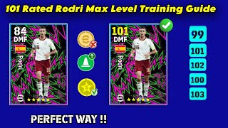 Right Way To Train Rodri Max Rated 101 In eFootball 2026 Mobile 🔥😱