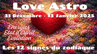 ❤️LOVE ASTRO 💌 15 PROCHAINS JOURS | LES 12 SIGNES DU ZODIAQUE