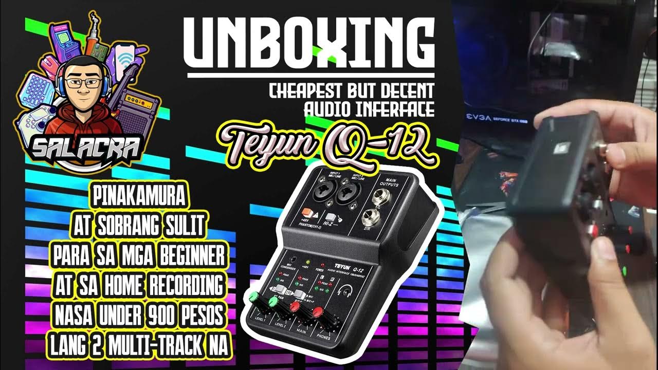 TEYUN Q-12 Audio Interface Unboxing (Sobrang Mura) | DEMO Liwanag sa ...