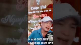 DĨ VẴNG CUỘC TÌNH-cover:Ngọc Thành #nhachaymoingay #xuhuong #cover #xuhuong2023 #nhactre #nhaccover