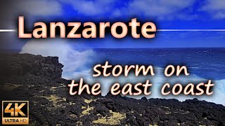 Storm on the east coast near Charco del Palo / Lanzarote, Spain / 4K