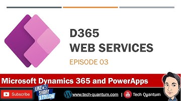 03_D365 - Understanding Dynamics 365 Web Services