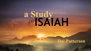 A Study in Isaiah by Dai Patterson