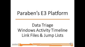 Data Triage of Windows Activity Timeline, Link Files & Jump Lists in E3 Forensic Platform